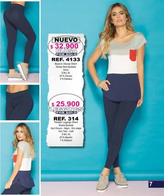 REF. 4133
Blusa en Viscosa Strech
Silueta Semi Ajustada
Unico
S-M-L-XL
92 % Viscosa
8 % Elastano
NUEVO
BLUSAPOR SOLO
REF. 314
Pantalón Leggings Strech
Silueta Ajustada
Azul Oscuro - Negro - Gris Jaspe
Vino Tinto - Cafe
S-M-L-XL
93 % Algodón
7 % Elastano
LEGGINGSPOR SOLO
7
$ 25.900
$ 32.900
 