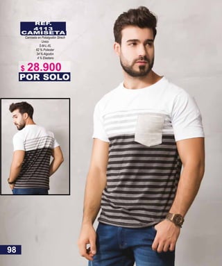 REF.
4113
CAMISETA
Camiseta en Polialgodón Strech
Unico
S-M-L-XL
62 % Poliester
34 % Algodón
4 % Elastano
POR SOLO
98
$ 28.900
 