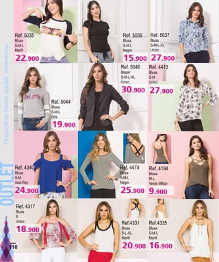 Ref. 5035
Blusa
S-M-L
Ref. 5039
Blusa
S-M.L
Negro
Ref. 5037
Blusa
S-M-L-XL
Unico
Ref. 5044
Blusa
S-M-L
Gris
Ref. 5046
Blazer
S-M-L-XL
Único
Ref. 4413
Blusa
S-M
Unico
Ref. 4340
Blusa
S-M
Azul Rey
Ref. 4474
Blusa
S-M-L
Negro
Ref. 4194
Blusa
M-L
Verde Militar
Ref. 4317
Blusa
S
Unico Ref.4331
Blusa
S-L-XL
Ref.4335
Blusa
S-M-L
110
 