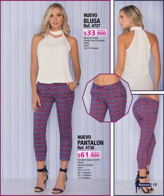 BLUSA
Ref. 4737
S-M-L
POR SOLO
NUEVO
PANTALON
Ref. 4738
Strech
POR SOLO
NUEVO
15
 
