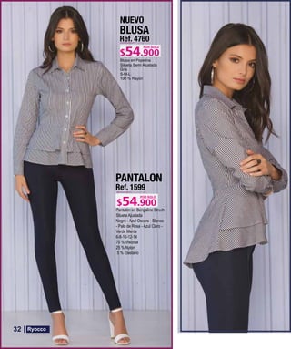 BLUSA
Ref. 4760
S-M-L
POR SOLO
NUEVO
PANTALON
Ref. 1599
Pantalón en Bengaline Strech
Silueta Ajustada
Negro - Azul Oscuro - Blanco
- Palo de Rosa - Azul Claro -
Verde Menta
6-8-10-12-14
70 % Viscosa
25 % Nylon
5 % Elastano
POR SOLO
32
 