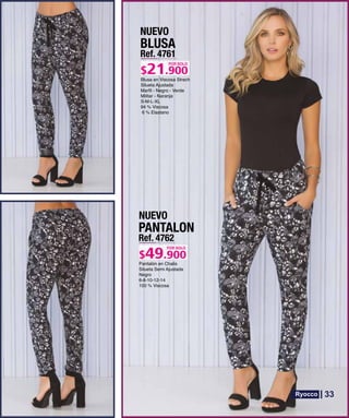 BLUSA
Ref. 4761
S-M-L-XL
POR SOLO
NUEVO
PANTALON
Ref. 4762
POR SOLO
NUEVO
33
 