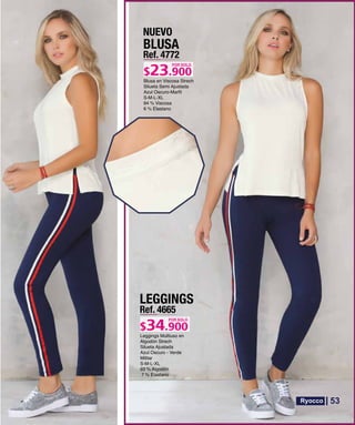 BLUSA
Ref. 4772
S-M-L-XL
POR SOLO
NUEVO
LEGGINGS
Ref. 4665
S-M-L-XL
POR SOLO
53
 