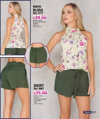 BLUSA
Ref. 4777
S-M-L-XL
POR SOLO
NUEVO
SHORT
Ref. 4667
S-M-L
POR SOLO
57
 