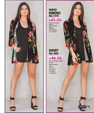 SHORT
Ref. 4662
Short en Bengaline Strech
Tiro Alto
Silueta Ajustada
Negro
6-8-10-12
60 % Rayon
35 % Nylon
5 % Elastano
POR SOLO
KIMONO
Ref. 4778
Strech
POR SOLO
NUEVO
59
 