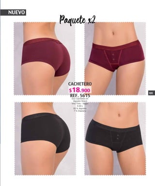 NUEVO
CACHETERO
REF. 5615
Duo Cachetero en
Algodón Strech
Vino Tinto - Negro
S-M-L
93 % Algodón
7 % Elastano
101
$18.900
 