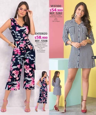 VESTIDO
REF. 5282
Vestido en Chalis
Silueta Semi Ajustada
Azul
S-M-L
100 % Rayon
ENTERIZO
REF. 5508
Vestido Enterizo en
Poliester Strech
Silueta Semi Ajustada
Azul Oscuro
S-M-L
95 % Poliester
5 % Elastano
47
$54.900
$58.900
 