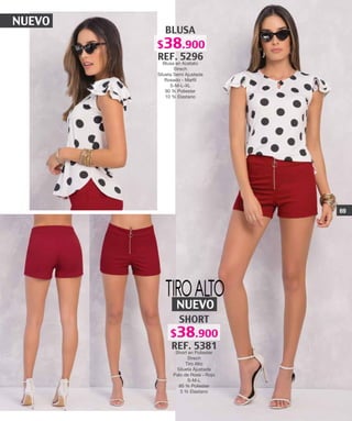 BLUSA
REF. 5296
Blusa en Acetato
Strech
Silueta Semi Ajustada
Rosado - Marfil
S-M-L-XL
90 % Poliester
10 % Elastano
NUEVO
SHORT
REF. 5381
Short en Poliester
Strech
Tiro Alto
Silueta Ajustada
Palo de Rosa - Rojo
S-M-L
95 % Poliester
5 % Elastano
TIROALTO
NUEVO
69
$38.900
$38.900
 