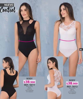 NUEVO
BODY
REF. 5611
Body Control
Negro
S-M-L-XL
82 % Poliamida
18 % Elastano
BODY
REF. 5612
Body Control
Blanco
S-M-L-XL
82 % Poliamida
18 % Elastano
99
$38.900
$38.900
 