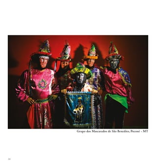 16
Grupo dos Mascarados de São Benedito, Poconé - MT
 