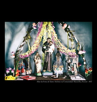 Altar da Festa de Santo Antônio na Comunidade Maravilha, Poconé - MT
 
