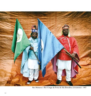 54
Rei Monarca e Rei Congo da Festa de São Benedito, Livramento - MT
 