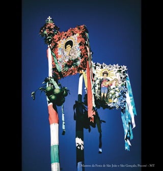 Mastros da Festa de São João e São Gonçalo, Poconé - MT
 