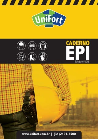 www.unifort.com.br | (31)2191-5500
EPI
CADERNO
Edição 01/2019
 