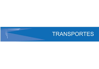 TRANSPORTES
 