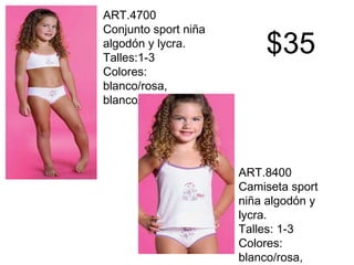 ART.4700 Conjunto sport niña algodón y lycra. Talles:1-3 Colores: blanco/rosa, blanco/lila  ART.8400 Camiseta sport niña algodón y lycra. Talles: 1-3 Colores: blanco/rosa, blanco/lila   $35 