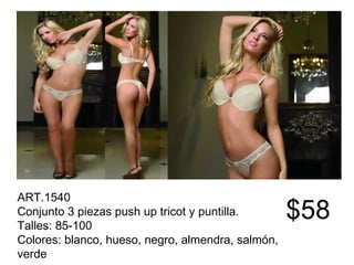 ART.1540 Conjunto 3 piezas push up tricot y puntilla. Talles: 85-100 Colores: blanco, hueso, negro, almendra, salmón, verde   $58 
