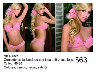 ART.1976 Conjunto de tul bordado con taza soft y cola less. Talles: 85-95 Colores: blanco, negro, salmón  $63 