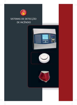 SISTEMAS DE DETECÇÃO
DE INCÊNDIO
 
