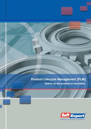 Product Lifecycle Management [PLM]
        Deliver on the promise of innovation.
 