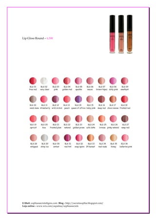 Lip Gloss Round – 6,50€




E-Mail- sophiassecrets@gmx.com Blog - http://secretssophia.blogspot.com/
Loja online - www.wix.com/aspalma/sophiassecrets
 