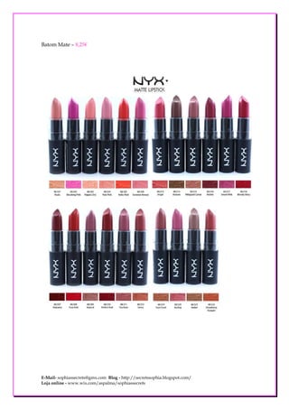 Batom Mate – 8,25€




E-Mail- sophiassecrets@gmx.com Blog - http://secretssophia.blogspot.com/
Loja online - www.wix.com/aspalma/sophiassecrets
 