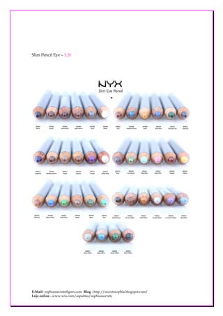 Slim Pencil Eye – 5,2€




E-Mail- sophiassecrets@gmx.com Blog - http://secretssophia.blogspot.com/
Loja online - www.wix.com/aspalma/sophiassecrets
 