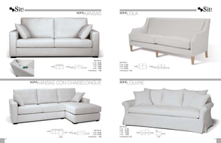 METRAJE
	3,00:	
22,00
	2,50:	
21,00
	Funda Brazos:	 1,50
0,92
0,95
0,43
0,60
METRAJE
	2,30:	
16,00
	2,00:	
15,00
	1,70:	
13,00
	0,95:	
8,00
	Funda Brazos:	 1,50
0,92
0,90
0,95
1,55
0,43
0,60
METRAJE
2,30:	11,50
2,00:	10,50
1,70:	10,00
Funda Brazos: 1,25
0,90
0,85
0,45
0,62
METRAJE
2,30:	 17,00
2,00:	 16,00
1,70:	 15,00
1,00:	 9,00
Funda Brazos:	
1,25
0,93
0,45
0,65
1,00
37
36
SOFÁ
KANSAS
SOFÁ
KANSAS CON CHAISELONGUE
SOFÁ
LOLA
SOFÁ
LOUVRE
 