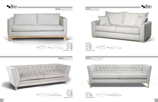 METRAJE
	2,30:	
14,50
	2,00:	
13,00
	1,70:	
12,00
	0,95:	
8,00
	Funda Brazos:	 1,50
0,90 0,90
0,43
0,77
METRAJE
2,30: 15,00
2,10: 14,00
1,80: 13,00
1,00: 8,50
Funda Brazos: 1,75
0,75
0,89
0,45
0,75
0,92
0,95
0,43
0,60
METRAJE
2,30:	16,00
2,00:	15,00
1,70:	14,00
0,95:	 8,00
Funda Brazos: 1,50
0,80
0,75
0,45
0,80
METRAJE
2,30:	 14,00
2,00:	 13,00
Funda Brazos:	
1,75
39
38
SOFÁ
MAYO
SOFÁ
MADRID SOFÁ
MIAMI
SOFÁ
MOZART
 