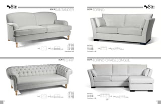 METRAJE
	2,30:	
12,00
	2,10:	
11,00
	1,80:	
10,00
	1,10:	
7,00
0,73
0,95
0,43
0,70
METRAJE
2,30: 13,00
2,00: 12,00
1,70: 11,00
0,90: 6,50
Funda Brazos: 1,00
0,92
1,00
0,45
0,62
0,90
0,95
0,90
0,95
1,60
0,95
0,44
0,44
0,75
0,75
METRAJE
2,30:	15,00
2,00:	14,00
1,70:	13,00
Funda Brazos: 1,50
METRAJE
3,00:	22,50
2,60:	21,00
Funda Brazos: 1,50
SOFÁ
TORINO CHAISELONGUE
SOFÁ
TORINO
53
52
SOFÁ
TERRY
SOFÁ
SANTANDER
 