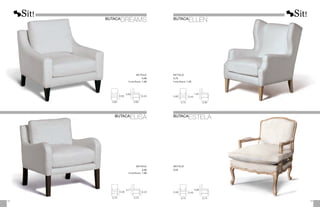 0,45
0,50
0,82
0,80 0,80
METRAJE
5,00
Funda Brazos:	1,00
0,43
0,58
0,77
0,70 0,70
METRAJE
5,00
Funda Brazos:	1,00
butaca
ELLEN
BUTACA
ELISA BUTACA
ESTELA
0,58 0,45
0,88
0,70 0,74
METRAJE
3,25
0,60 0,43
1,02
0,70 0,90
METRAJE
5,75
Funda Brazos: 1,25
79
78
BUTACA
DREAMS
 