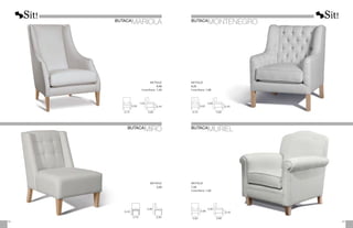 0,58 0,45
1,05
0,75 0,90
METRAJE
6,00
Funda Brazos:	1,25
BUTACA
MARIOLA
0,45
0,90
0,70 0,85
METRAJE
3,50
BUTACA
MONTENEGRO
BUTACA
MIRÓ BUTACA
MURIEL
0,45
0,68
0,90
0,92 0,88
METRAJE
7,25
Funda Brazos:	 1,25
METRAJE
6,25
Funda Brazos:	 1,00
0,62 0,45
0,95
0,75 0,84
83
82
 