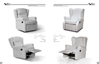 0,45
0,63
0,98
0,85 0,98
METRAJE
6,50
Funda Brazos: 1,00
0,45
0,65
1,07
0,90 0,90
METRAJE
6,50
Funda Brazos:	 1,00
91
90
BUTACA RELAX
ADRIANA BUTACA RELAX
DIANA
 