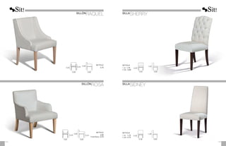 0,52
0,50
0,90
0,60 0,60
METRAJE
2,75
0,44
0,55
0,80
0,65 0,68
METRAJE
3,00
Funda Brazos:	 0,75
SILLA
SHERRY
0,50
1,08
0,48 0,60
METRAJE
1 ud.:	 1,75
2 uds.:	2,75
0,50
1,03
0,50 0,65
METRAJE
1 ud.: 1,75
2 uds.: 3,00
115
114
SILLÓN
RAQUEL
SILLA
SIDNEY
SILLÓN
ROSA
 
