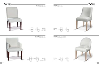 SILLA
SICILIA
0,48
0,87
0,50 0,63
METRAJE
1 ud.: 1,75
2 uds.: 2,25
SILLA
SIENA
0,68
0,45
0,87
0,60 0,63
METRAJE
2,25
Funda Brazos:	 0,75
SILLA
SUMATRA
SILLÓN
SICILIA
0,50
0,82
0,50 0,57
METRAJE
1,75
0,50
0,85
0,50 0,60
METRAJE
2,50
117
116
 