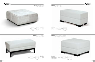 1,00
1,00
0,42
METRAJE
3,25
0,50 0,45
1,00
METRAJE
2,00
MESA
GRAZALEMA
0,80 - 1,00 0,48
0,80 - 1,00
METRAJE
0,80x0,80: 2,50
1,00x1,00: 3,25
0,50 0,45
1,00
METRAJE
2,50
143
142
PUF
SABINO
MESA
ATENAS
MESA
CHIPRE
 