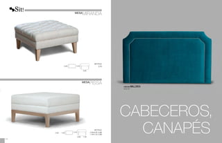 MESA
MIRANDA
0,80 0,45
0,80
METRAJE
2,75
0,44
0,80 - 1,00
0,80 - 1,00
METRAJE
0,80x0,80: 2,00
1,00x1,00: 2,50
MESA
PISSA
cabecero mallorca
EN pÁG 151
144
CABECEROS,
CANAPÉS
 