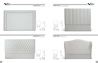 CABECERO
ÉCIJA
CABECERO
GENIL
1,00
1,40
0,90 - 1,40
1,45 - 2,00
0,90 - 1,40
1,45 - 2,00
0,10
0,10
METRAJE
0,90 - 1,40: 3,25
1,45 - 2,00: 4,25
METRAJE
0,90 - 1,40: 1,70
1,45 - 2,00: 2,30
CABECERO
GRECO
CABECERO
GIOVANNI
1,40
1,40
0,90 - 1,40
1,45 - 2,00
1,15 - 1,65
1,70 - 2,25
0,10
0,27
METRAJE
1,15 - 1,65: 4,25
1,70 - 2,25: 5,25
METRAJE
0,90 - 1,40: 3,60
1,45 - 2,00: 5,00
149
148
 