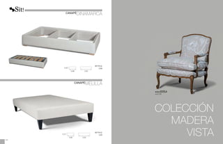 CANAPÉ
DINAMARCA
METRAJE
2,50
0,32
0,98 2,00
CANAPÉ
MELILLA
0,31
0,90 2,00
METRAJE
4,25
butaca estela
EN pÁG 164
158
COLECCIÓN
MADERA
VISTA
 