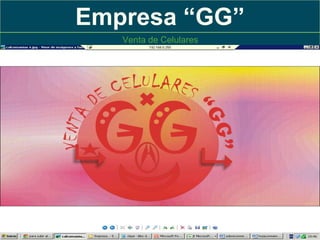 Empresa “GG”
Venta de Celulares

 