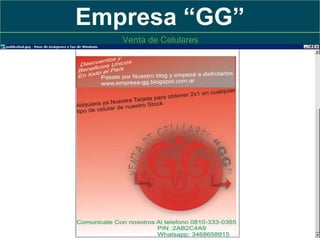 Empresa “GG”
Venta de Celulares

 