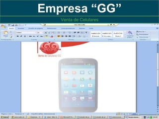 Empresa “GG”
Venta de Celulares

 