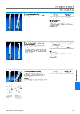 Sistemas de cierre
Puertas/cierres
283Rittal Catálogo TI/Accesorios del sistema
Sistemasdecierre
Empuñadura Confort
Preparada para el sistema de cierre ASSA
Longitud: 302 mm.
Adicionalmente
se precisa:
Adaptador de empuñadura para montaje en
la puerta transparente TS, puerta inferior PC-TS,
puerta de diseño IW,
ver página 278.
Ejecución Referencia TS
RAL 7032 8611.050
RAL 7035 8611.280
Empuñadura de seguridad
con código numérico
Posibilidades de acceso flexibles mediante
● código de 3 cifras individual sin llave
o
● a través de la función master-key mediante
montaje adicional de cilindros medios de 40 y
45 mm según DIN 18 254 independiente del
código numérico.
Accesorios:
Bombines de seguridad y botones pulsadores,
ver página 282.
Cilindro medio,
ver página 287.
Ejecución con Referencia DK
Empuñadura Confort
para TS, FR(i)
7200.800
Empuñadura Ergoform-S
para TE
7200.810
Empuñadura giratoria
para puertas de chapa de acero TS
Con bombin de seguridad, cierre nº 3524 E.
No es posible el uso de cilindros medios.
Longitud: 150 mm.
Atención:
En su montaje en una fila de armarios es necesa-
rio que el sentido de abertura de la puerta sea el
mismo.
69.764
120°
90°
Posición para
la abertura de
puerta
Parte sobresa-
liente máx. de la
pieza superior de
la empuñadura
Ejecución Referencia DK
RAL 7035 7829.300
 
