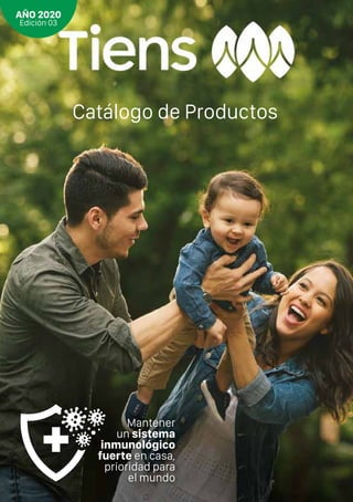 Catálogo de Productos
Mantener
un sistema
inmunológico
fuerte en casa,
prioridad para
el mundo
AÑO 2020
Edición 03
 