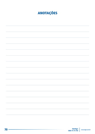 70
ANOTAÇÕES
 