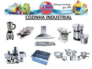 COZINHA INDUSTRIAL
 