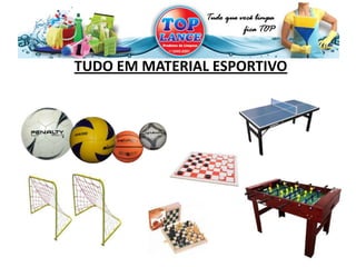 TUDO EM MATERIAL ESPORTIVO
 