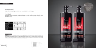 22
TRATAMENTOS
SHAMPOO COLOR
Limpa suavemente, protege e promove maior durabilidade da cor. pH fisiológico.
MASK COLOR
Altamente nutritivo, reconstrói, disciplina e protege a cor dos cabelos coloridos. Promove maior
durabilidade da cor.
ATIVO PRINCIPAL
Bio Affinity Complex: possui bioafinidade constitutiva com os fios, reforçando sua estrutura interna. Fornece elementos fito-nutrientes para
reparação da cutícula danificada, restaurando os cabelos danificados por processos químicos ou agressões externas (raios UV, vento, uso
excessivo do secador e prancha). Recupera a força, resistência e flexibilidade natural dos fios, deixando-os mais fortalecidos e macios. Prolonga
o brilho, previne pontas duplas, forma filme protetor e previne a alteração da cor.
Mask Color - 1L - RefilCódigo:
Mask Color - 1LCódigo:
Shampoo Color - 1L - RefilCódigo:
Shampoo Color - 1LCódigo:
PROFESSIONAL
Dica
Para que os cabelos
coloridos permaneçam
com a cor e o brilho
desejados. Ideal a
manutenção com
a Linha Color -
Home Care.
PROFISSIONAL
 