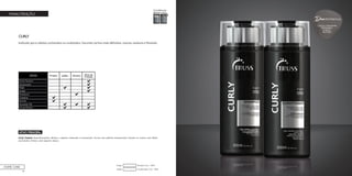 44
MANUTENÇÃO
CURLY
Indicado para cabelos cacheados ou ondulados. Garante cachos mais definidos, macios, sedosos e flexíveis.
Condicionador Curly - 300mlCódigo:
Shampoo Curly - 300mlCódigo:
HOME CARE
ATIVO PRINCIPAL
Curly Control: desembaraçante, elimina o aspecto ressecado e esvoaçante. Forma uma película transparente, fixando os cachos, sem efeito
acumulativo (frizz) e sem aspecto oleoso.
Dica
Cachos altamente
hidratados
e livres
de frizz!
PROFISSIONAL
 