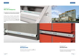 Tubelectric
®
Pág. 4
Tubelectric
®
Pág. 5
Tubelectric
®
libre de halógenos.
Especialmente indicados para ser utilizados
en edificios de concurrencia masiva.
Hospitales, clínicas, universidades, escuelas, polidepor-
tivos, edificios públicos y privados, entidades bancarias y
financieras, grandes centros comerciales y de oficinas, clu-
bes, hoteles, propiedades horizontales destinadas a vivien-
das o atención al público, viviendas individuales y todo tipo
de construcciones certificadas bajo Normas IRAM e IEC
y reglamentadas por la Asociación Electrotécnica Argentina
(A.E.A.).
Tubelectric
®
Semipesado
Tubelectric®
Extrapesado
Especialmente indicado para instalaciones en losas y en
todo proyecto donde sea necesaria una canalización con
una alta resistenciaa la compresión.
Indicado para todo tipo de obra, sea construcción tradicio-
nal o en seco, que requiera una instalación eléctrica segura
e inalterable con el paso del tiempo.
 